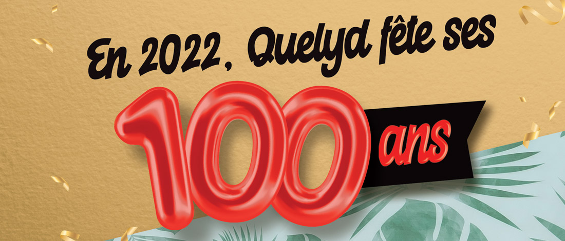 Quelyd fête ses 100 ans en 2022